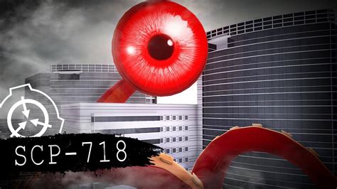 Object Class KeterSCP-718 is an eye, roughly the size of a baseball. . Scp eyeball